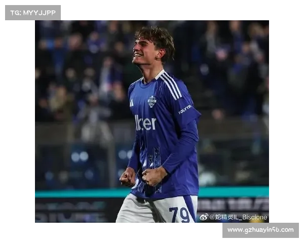 意甲新星崭露头角年轻球员引领未来足球潮流惊艳赛场